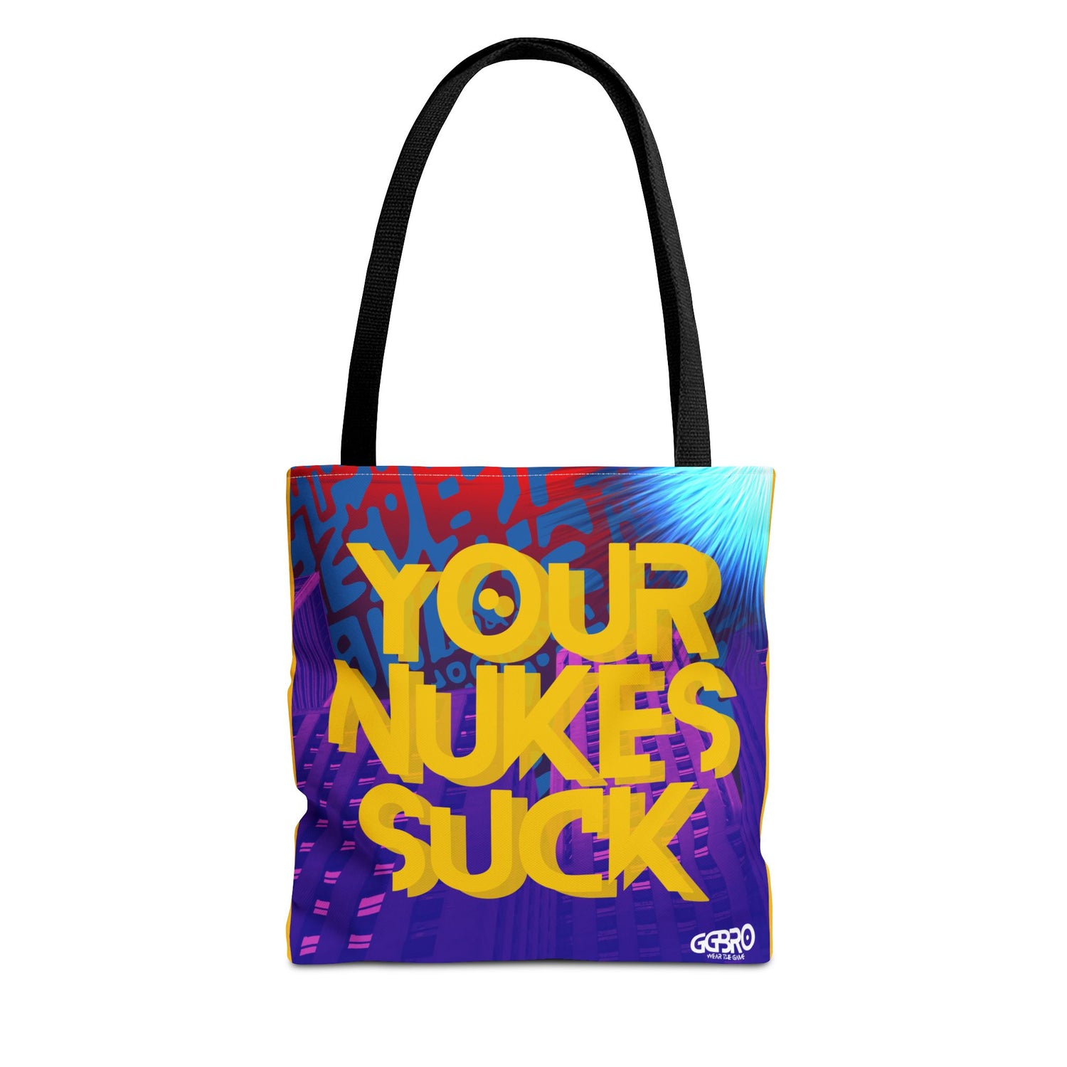 YOUR NUKES SUCK (TOTE BAG)